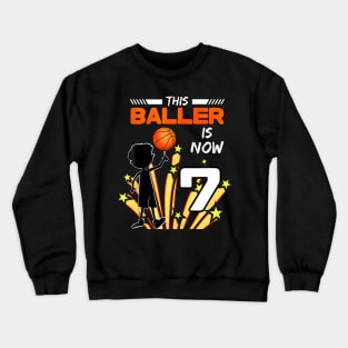 This Baller Is Now 7 Basketball 7Th Birthday Kids Crewneck Sweatshirt